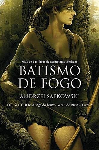 Batismo de fogo - The Witcher - A saga do bruxo Geralt de Rívia: 5