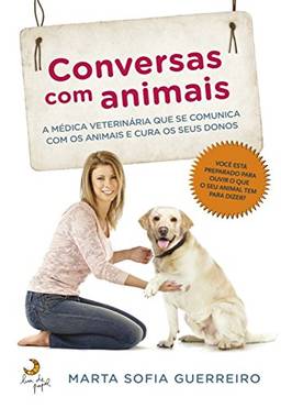Conversas com animais: A médica veterinária que se comunica com os animais e cura os seus donos