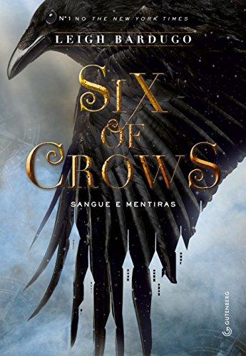 Six of crows: Sangue e mentiras