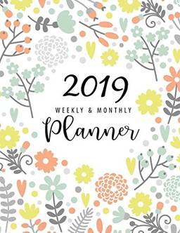2019 Planner Weekly And Monthly: 365 Daily Planner Journal, 52 Week, 12 Month, Daily Weekly and Monthly Calendar Planner, Weekly and Agenda ... Notebook Personal, Monthly Planner (Volume 2)