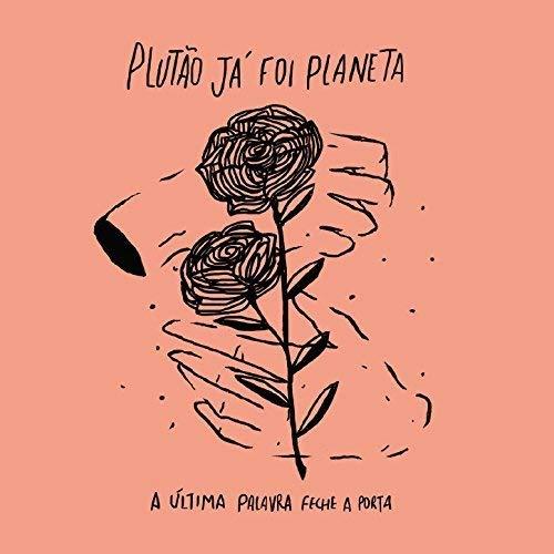 Plutão Ja Foi Planeta - A Ultima Palavra [CD]