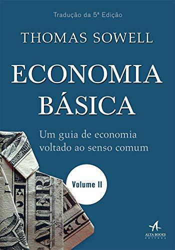 Economia Básica: um Guia de Economia Voltado ao Senso Comum