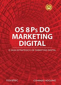 Os 8 Ps do Marketing Digital: o Guia Estratégico de Marketing Digital