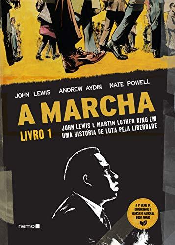 A Marcha - Livro 1: John Lewis e Martin Luther King em uma história de luta pela liberdade