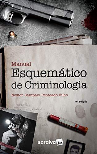 Manual esquemático de criminologia - 9ª edição de 2018