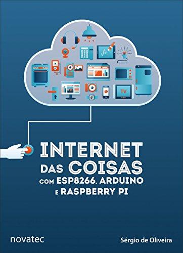 Internet das Coisas com ESP8266, Arduino e Raspberry Pi