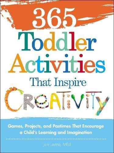 365 Toddler Activitiesthat Inspire Creativity: Games, Projects, and Pastimes That Encourage a Child's Learning and Imagination