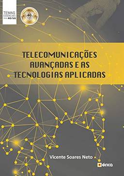 Telecomunicações avançadas e as tecnologias aplicadas
