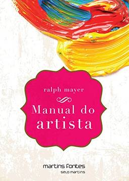 Manual do Artista: De Técnicas e Materiais