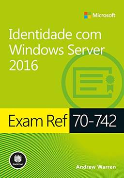 Exam Ref 70-742: Identidade com Windows Server 2016