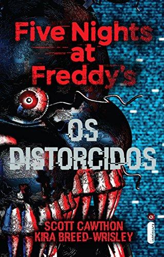 Five Nights at Freddy’s: Os distorcidos (Vol. 2) (Five Nights At Freddy's)