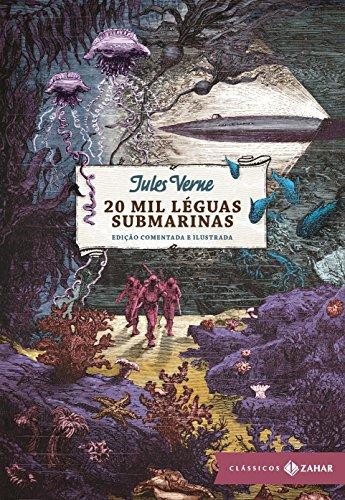 20 mil léguas submarinas: edição comentada e ilustrada (Clássicos Zahar)