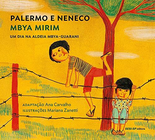 Palermo e Neneco: Um dia na aldeia mbya-guarani