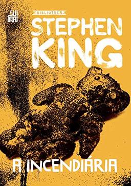 A incendiária – Coleção Biblioteca Stephen King
