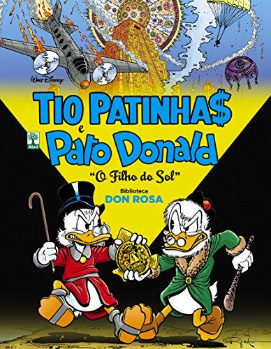 Tio Patinhas e Pato Donald. Biblioteca Don Rosa. O Filho do Sol