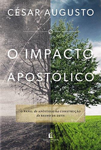 O impacto apostólico: O papel do apóstolo na construção do Reino de Deus
