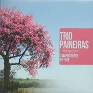 Trio Paineiras Interpreta Compositores de Hoje [CD]