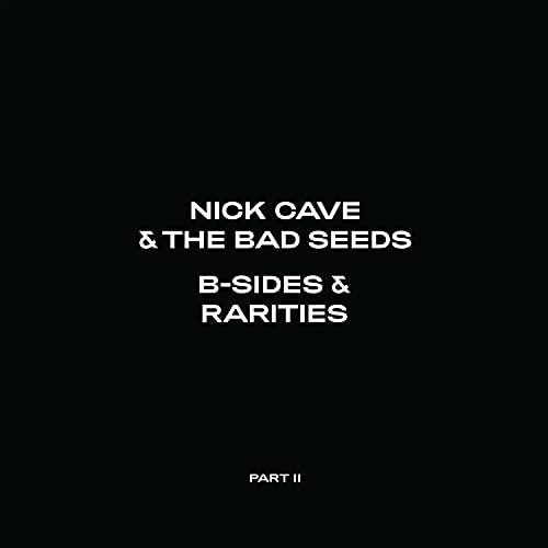 Nick Cave & The Bad Seeds - B-Sides & Rarities: Part II