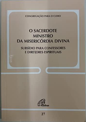 O Sacerdote ministro da misericórdia divina - Doc. 27: Subsídio para confessores e diretores espirituais