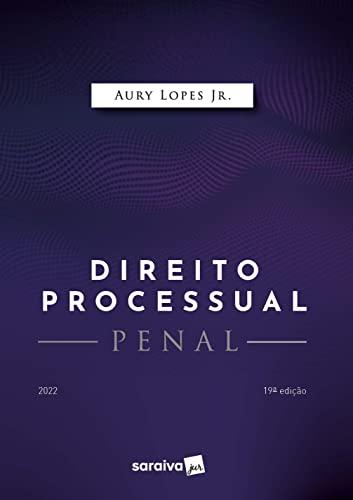Direito Processual Penal - 19ª edição 2022