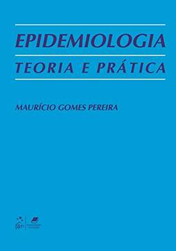 Epidemiologia - Teoria e Prática