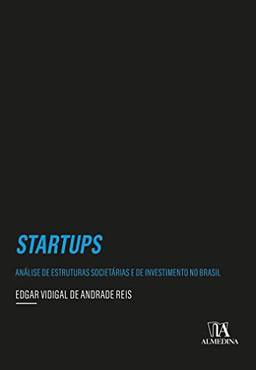 Startups; Análise de estruturas societárias e de investimentos no Brasil (Coleção Insper)