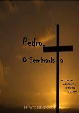 Pedro, O Seminarista