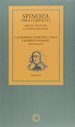 Spinoza - obra completa I: (breve) tratado e outros escritos: 29
