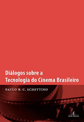 Diálogos sobre a Tecnologia do Cinema Brasileiro