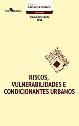 Riscos, Vulnerabilidades e Condicionantes Urbanos