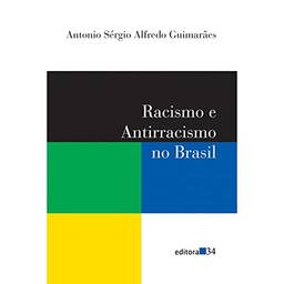 Racismo e antirracismo no Brasil