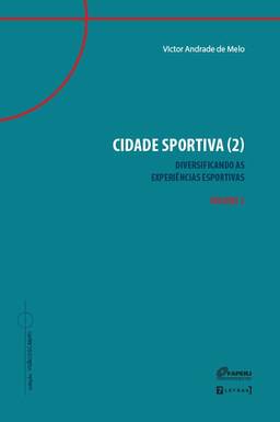 Cidade sportiva (2) - Diversificando as experiências esportivas - Volume 2