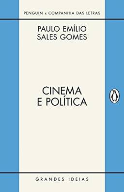Cinema e política (Grandes Ideias)