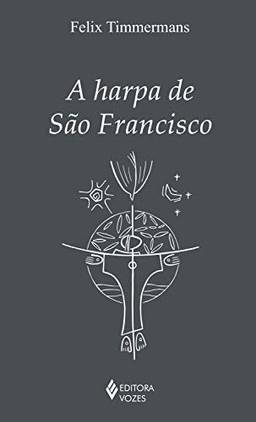 A harpa de São Francisco (Clássicos da espiritualidade)