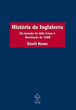História da Inglaterra - 2ª edição: Da invasão de Júlio César à Revolução de 1688