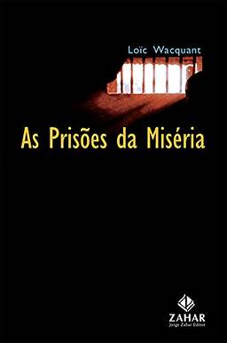 As prisões da miséria
