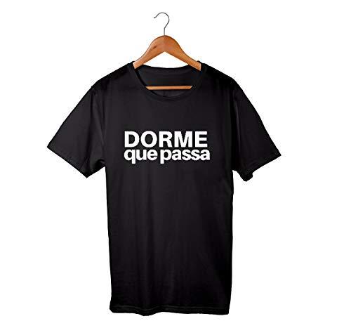Camiseta Unissex Dorme Que Passa Frases Engraçadas Humor 100% Algodão (Preto, G)
