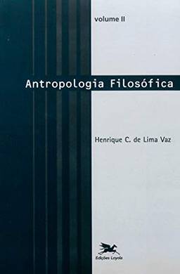 Antropologia filosófica - Vol. II: Volume II: 22