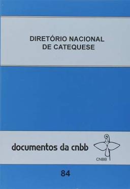 Diretório nacional de catequese - Doc. CNBB 84