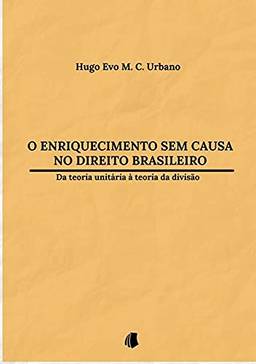 O Enriquecimento Sem Causa No Direito Brasileiro