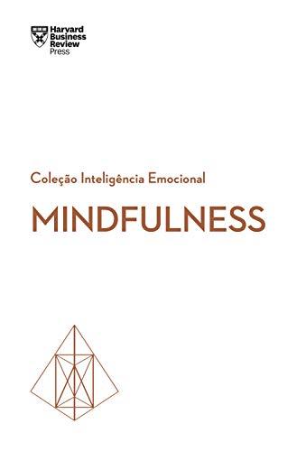Mindfulness (Coleção Inteligência Emocional - HBR)