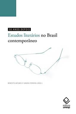50 anos depois: Estudos literários no Brasil contemporâneo