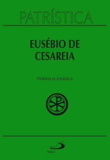 Patrística - História Eclesiástica - Vol. 15 (Volume 15)
