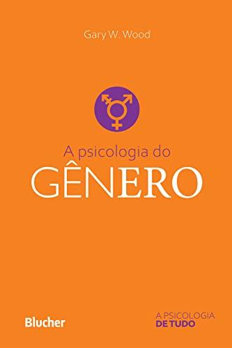 A psicologia do gênero (A Psicologia de Tudo)