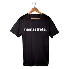 Camiseta Unissex Namastreta Frases Engraçadas Humor 100% Algodão Premium (Preto, G)