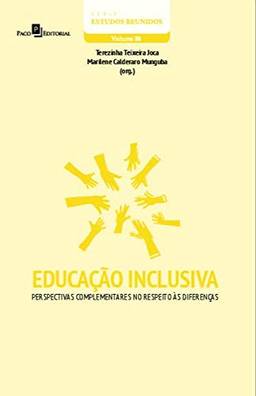 Educação Inclusiva: Perspectivas Complementares no Respeito às Diferenças (Volume 86)