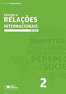 ENERGIA E RELAÇÕES INTERNACIONAIS - Volume 2 - Coleção Relações Internacionais