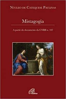 Mistagogia - A partir do documento da CNBB n.107