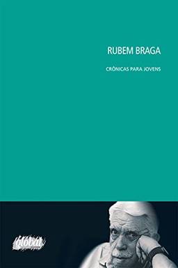Rubem Braga: Crônicas para Jovens
