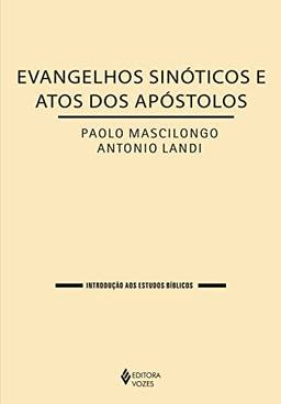 Evangelhos Sinóticos e Atos dos Apóstolos (Introdução aos Estudos Bíblicos)
